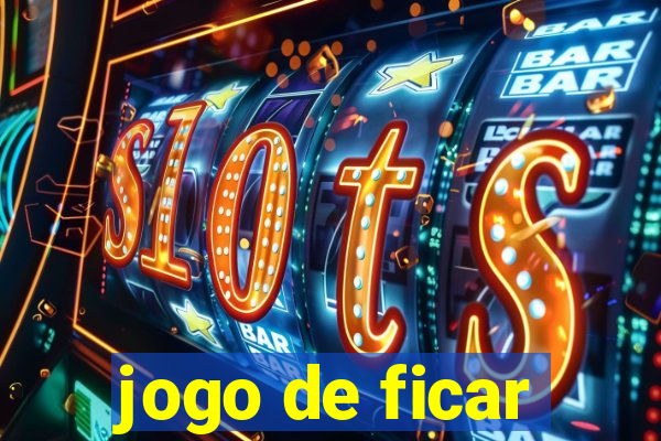 jogo de ficar